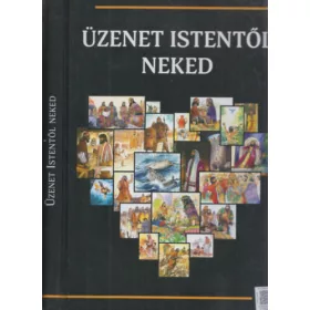   Üzenet Istentől Neked - Képes Biblia szentírási szövegek fiataloknak - Scott Hayes - Lynn R. Camp