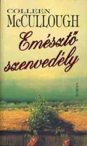 Emésztő szenvedély - Colleen McCullough