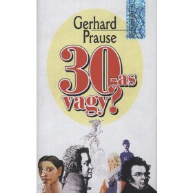 30-as vagy? - Gerhard Prause