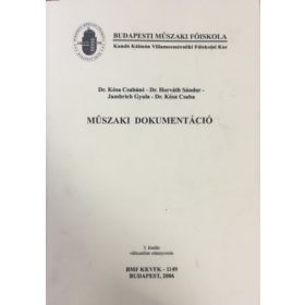   Műszaki dokumentáció - Dr. Kósa Csabáné, Dr. Horváth Sándor, Dr. Kósa Csaba, Jambrich Gyula