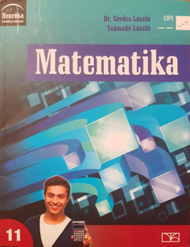 Matematika 11. - A középiskolák 11. évfolyama számára - Dr. Gerőcs László; Számadó László