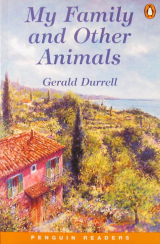 My Family and Other Animals. Penguin Readers Level 3 - Gerald Durrell