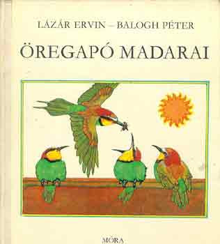 Öregapó madarai - Lázár Ervin-Balogh Péter