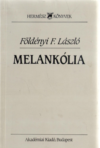 Melankólia - Földényi F. László