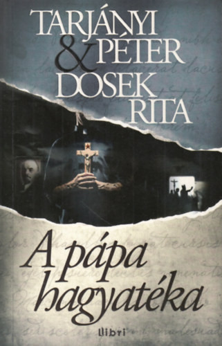 A pápa hagyatéka - Tarjányi Péter, Dosek Rita