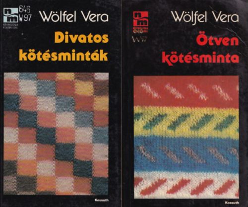 Ötven kötésminta + Divatos kötésminták (2 mű) - Wölfel Vera