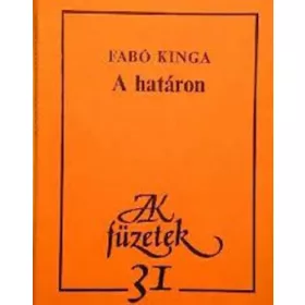 A határon - Fabó Kinga