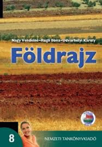 Földrajz 8.o. - Nagy Vendelné; dr. Udvarhelyi