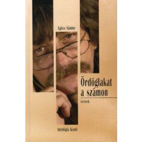 Ördöglakat a számon - VERSEK - Agócs Sándor