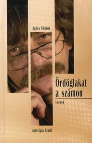 Ördöglakat a számon - VERSEK - Agócs Sándor