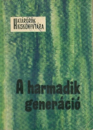 A harmadik generáció (Határőrök Kiskönyvtára) - Szabó József