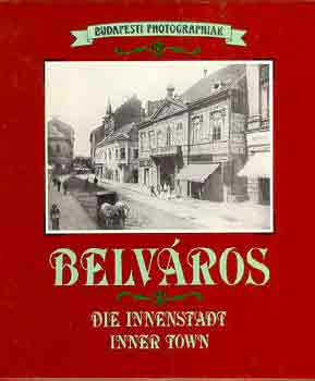 Belváros - Der Innerstadt - Inner Town - Baróti Judit