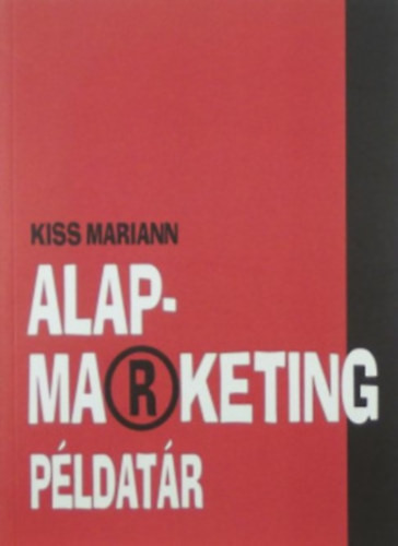 Alapmarketing példatár - Kiss Mariann