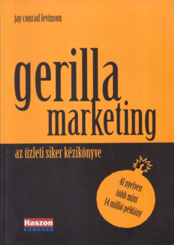 Gerilla marketing (az üzleti siker kézikönyve) - Jay Conrad Levinson