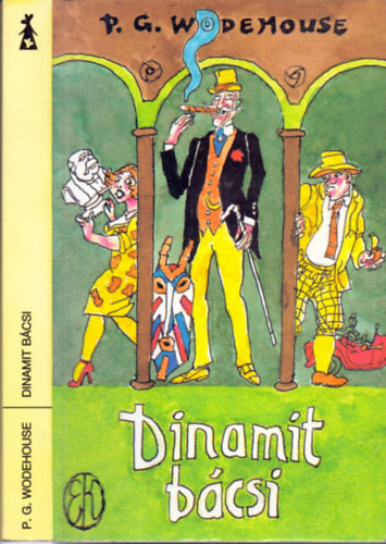 Dinamit bácsi - P. G. Wodehouse