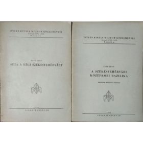   2 db. István Király Múzeum Közleményei (A székesfehérvári középkori Bazilika + Séta a régi Székesfehérvárt) - Fitz Jenő
