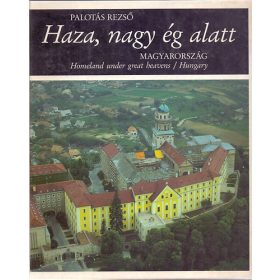   Haza, nagy ég alatt - Magyarország (Homeland under great heavens-Hungary) - Palotás Rezső