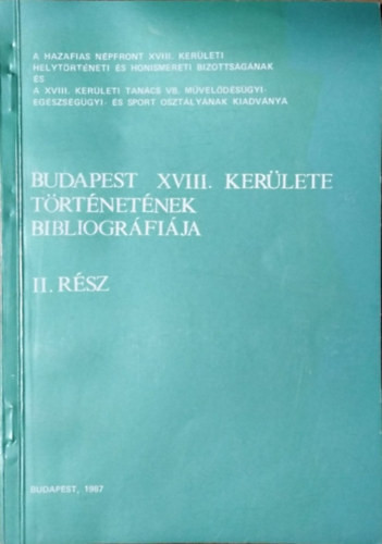 Budapest XVIII. kerület történetének bibliográfiája, II. rész - Téglás Tivadar (szerk.)