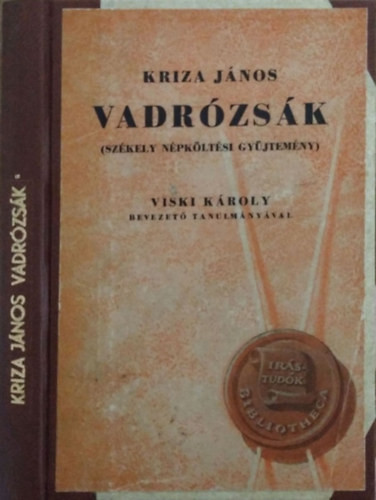 Vadrózsák - Székely népköltési gyűjtemény, I. - Kriza János