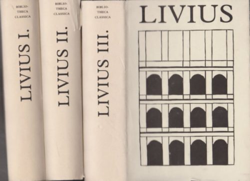 A római nép története a város alapításától I-III. (Bibliotheca Classica) - Livius