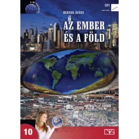  Az ember és a föld - Társadalomföldrajz a középiskolák 10. évfolyama számára - Dr. Bernek Ágnes