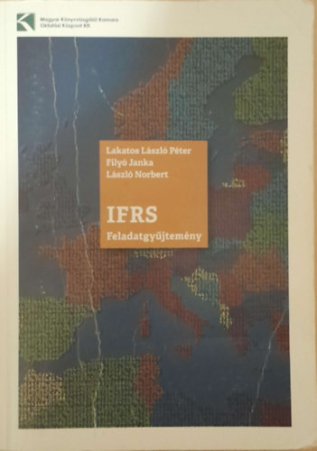 IFRS Feladatgyűjtemény (Gyakorló- és vizsgafeladatok) 2016 - Lakatos László Péter-Filyó Janka-László Norbert