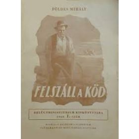 Felszáll a köd - Földes Mihály