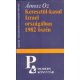 Keresztül-kasul Izrael országában 1982 őszén - Ámosz Oz