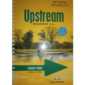   Upstream Beginner A1+ Teacher's Book - Virginia Evans; Jenny Dooley