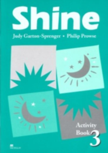 Shine 3. Activity Book MM-HE0024/1 - Judy Garton-Sprenger