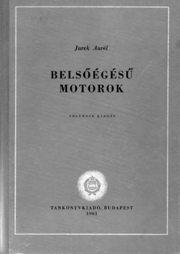 Belsőégésű motorok - Jurek Aurél