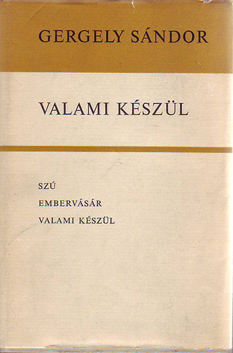 Valami készül (Szú,Embervásár,Valami készül) - Gergely Sándor