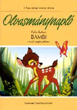 Olvasmánynapló Felix Salten Bambi című regényéhez - Chászárné Simon Alice