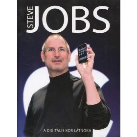 Steve Jobs (A digitális kor látnoka) - Géczi Zoltán