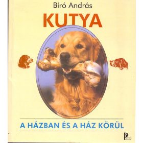 Kutya a házban és a ház körül - Bíró András