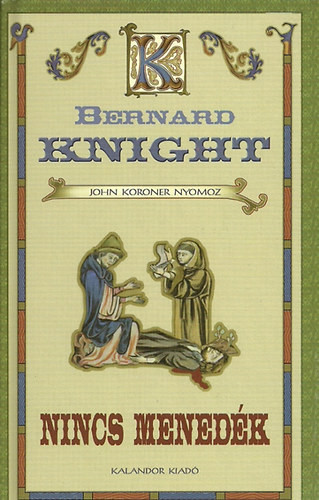 Nincs menedék - John koroner nyomoz - Bernard Knight