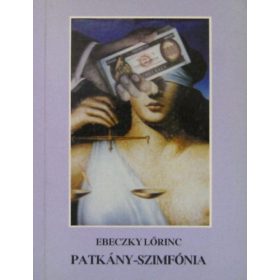 Patkány-szimfónia - Ebeczky Lorinc