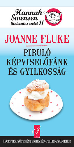 Piruló képviselőfánk és gyilkosság - Hannah Swensen titokzatos esetei 11. - Joanne Fluke