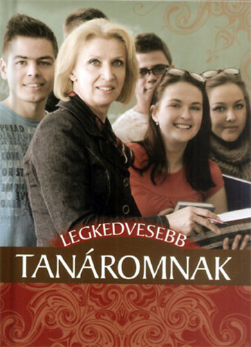 Legkedvesebb tanáromnak - 