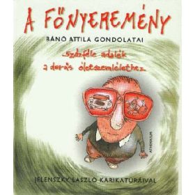   A főnyeremény - Bánó Attila gondolatai - Reviczky Béla (szerk.)