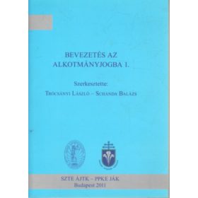   Bevezetés az alkotmányjogba 1. - Trócsányi László (főszerk.), Schanda Balázs