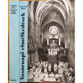 Vasárnapi elmélkedések - CSanád Béla