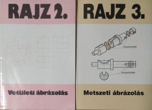 Rajz 2-3. - Vetületi ábrázolás + Metszeti ábrázolás (2 kötet) - Ocskó Gyula - Szatmáry Béla