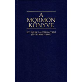   A Mormon könyve - Egy másik tanúbizonyság Jézus Krisztusról - Smith, Joseph