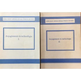   Anyagismeret és technológia I-II. (2 kötet) - Dévényi Györgyné, Libertiny Gáborné, Dr. Márton Tibor