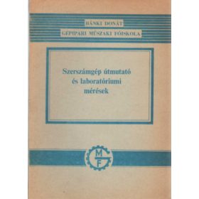   Nagy P. Sándor: Szerszámgép útmutató és laboratóriumi mérések