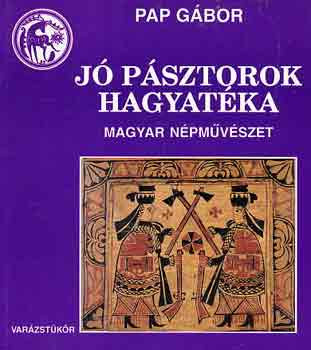 Jó pásztorok hagyatéka - Pap Gábor