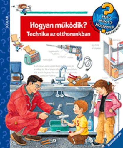 Hogyan működik? - Technika az otthonunkban - Doris Rübel; Ulrike Holzwarth-Raether