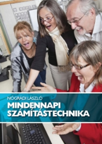 Mindennapi számítástechnika - Nógrádi László