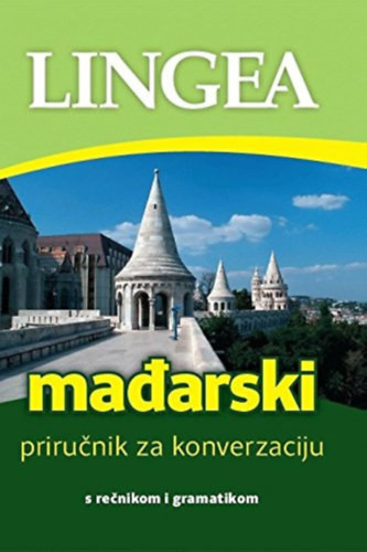 Mađarski – priručnik za konverzaciju - Lingea (bosnyák-magyar társalgási kézikönyv) - 